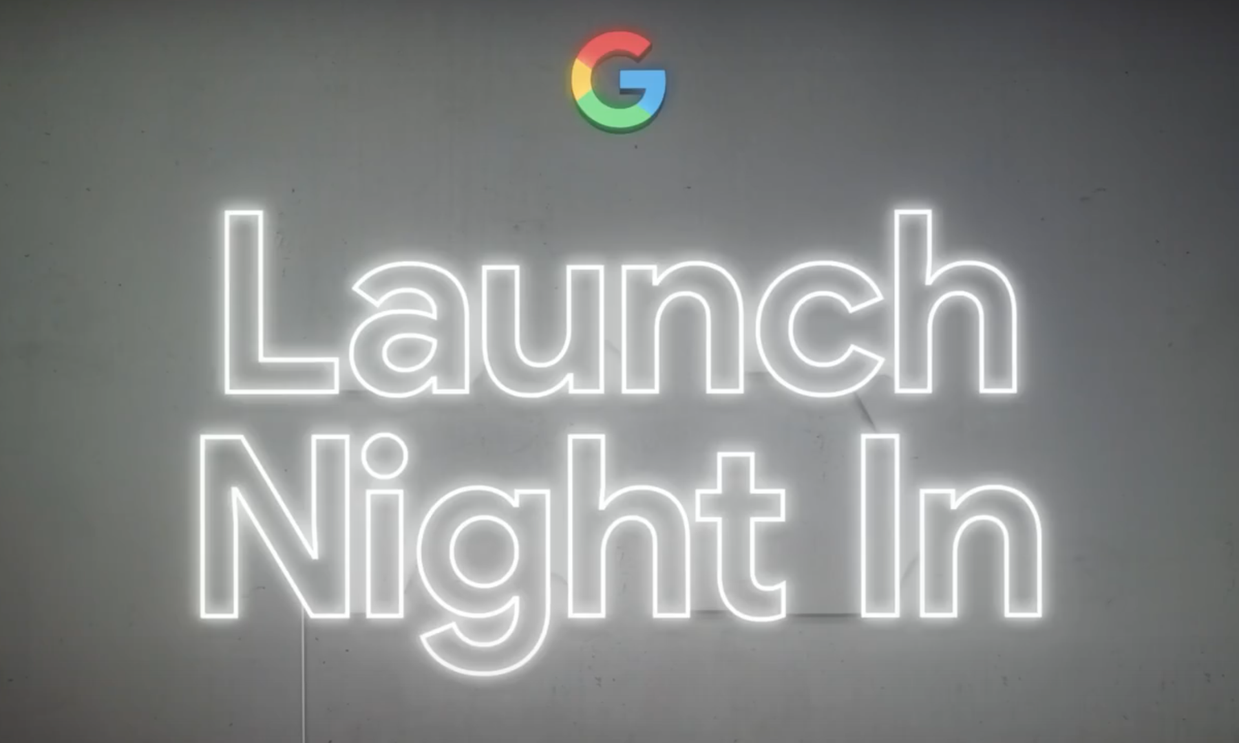 Launch Night In with Google