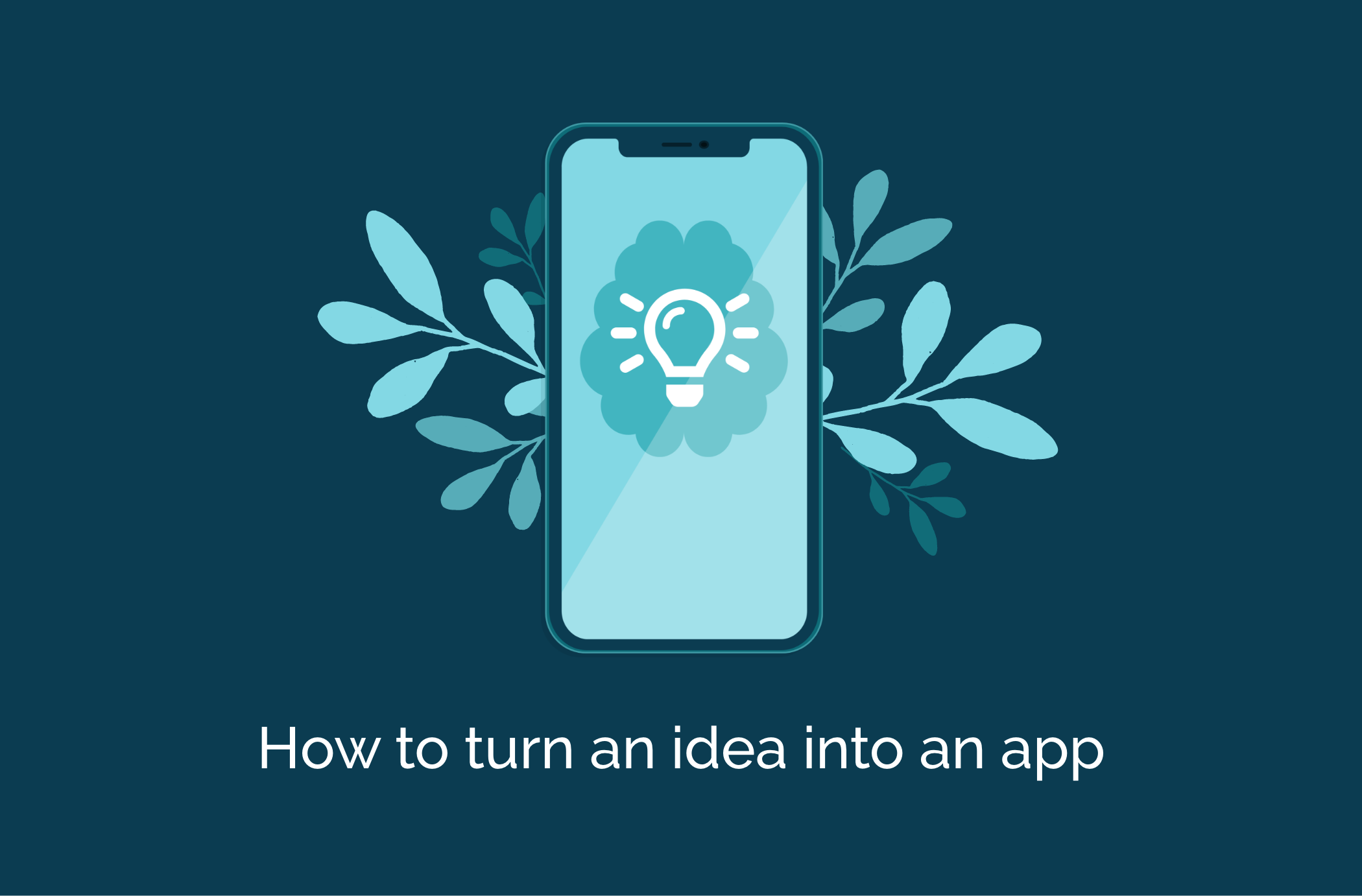 How to turn an idea into an app