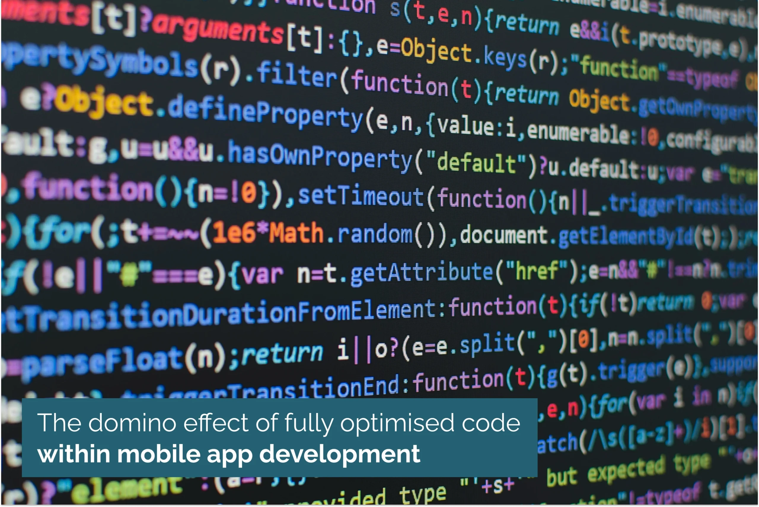 The domino effect of fully optimised code within mobile app development